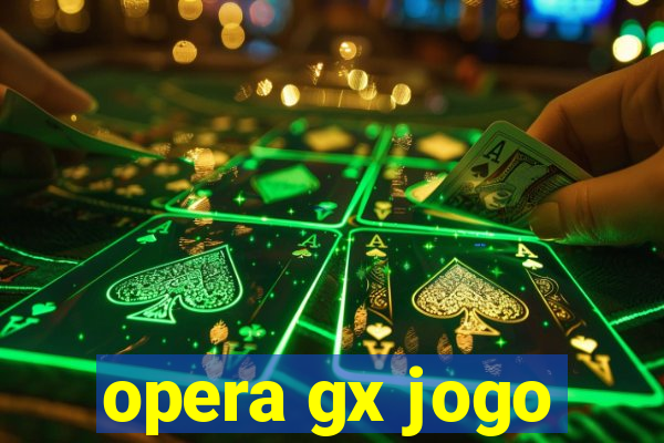 opera gx jogo